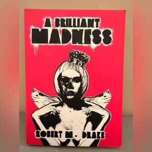 Autographed A Brilliant Madness by Robert M. Drake First Edition Copy